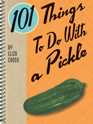 cover image of 101 Things to Do With a Pickle